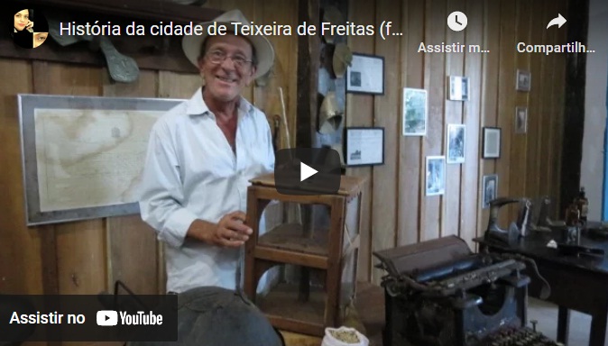 História da cidade de Teixeira de Freitas (fotos, depoimentos, fragmentos da História)